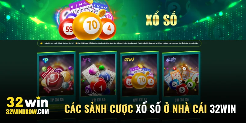 Các sảnh cược xổ số ở nhà cái 32Win
