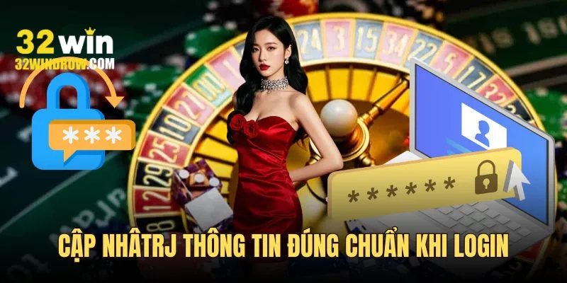 Cập nhật thông tin đúng chuẩn khi login