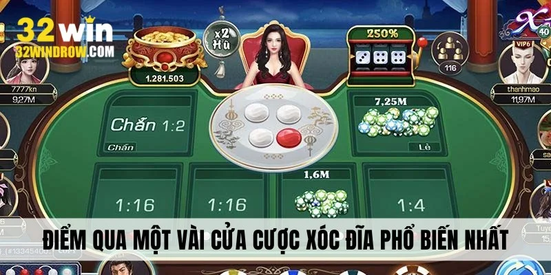 Điểm qua một vài cửa cược Xóc đĩa phổ biến nhất