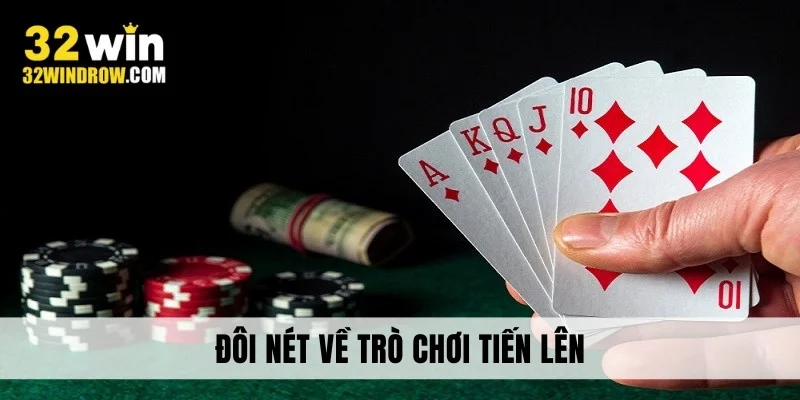 Đôi nét về trò chơi Tiến Lên