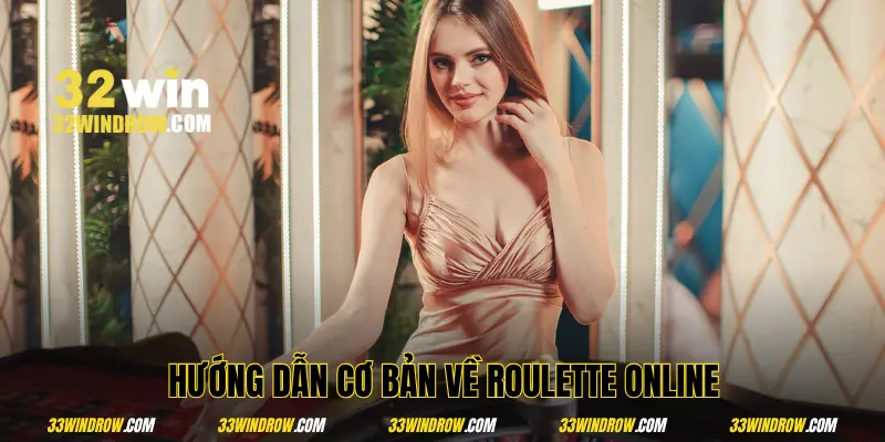 Hướng dẫn Roulette online - thao tác cơ bản