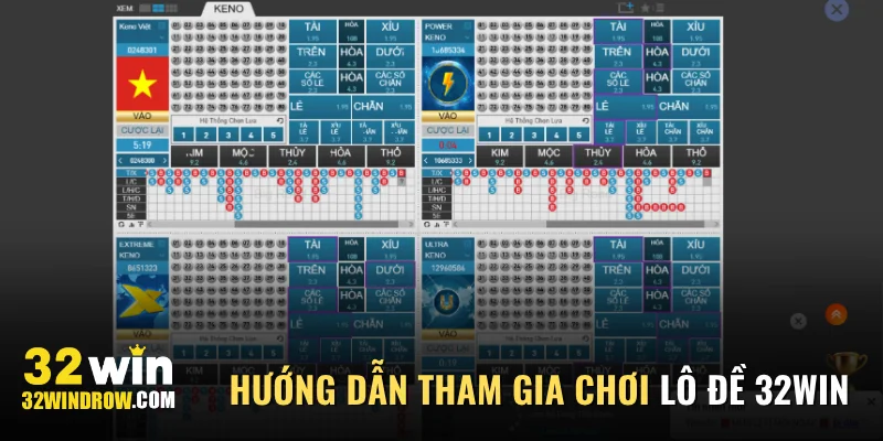 Hướng dẫn tham gia chơi lô đề 32Win
