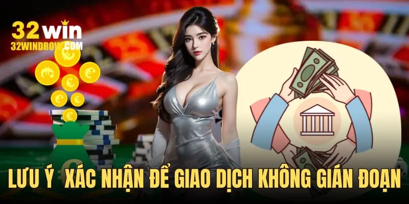 Lưu ý về mã xác nhận để giao dịch không gián đoạn