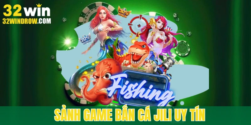 Game bắn cá 32win online tích lũy Jackpot khủng