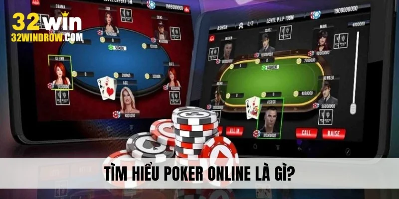 Tìm hiểu Poker online là gì?
