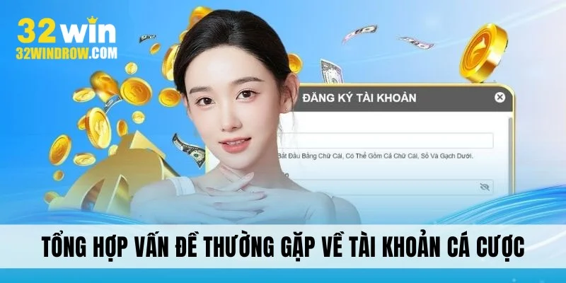 Tổng hợp vấn đề thường gặp về tài khoản